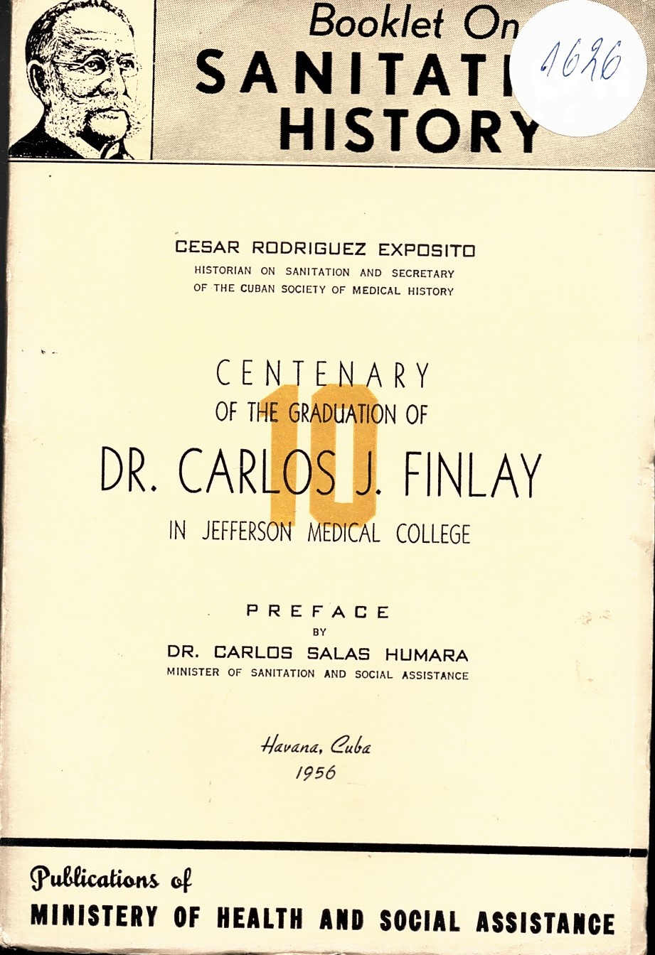  Centenary of the graduation of Dr. Carlos J. Finlay in Jefferson Medical College (Booklet on sanitation history)